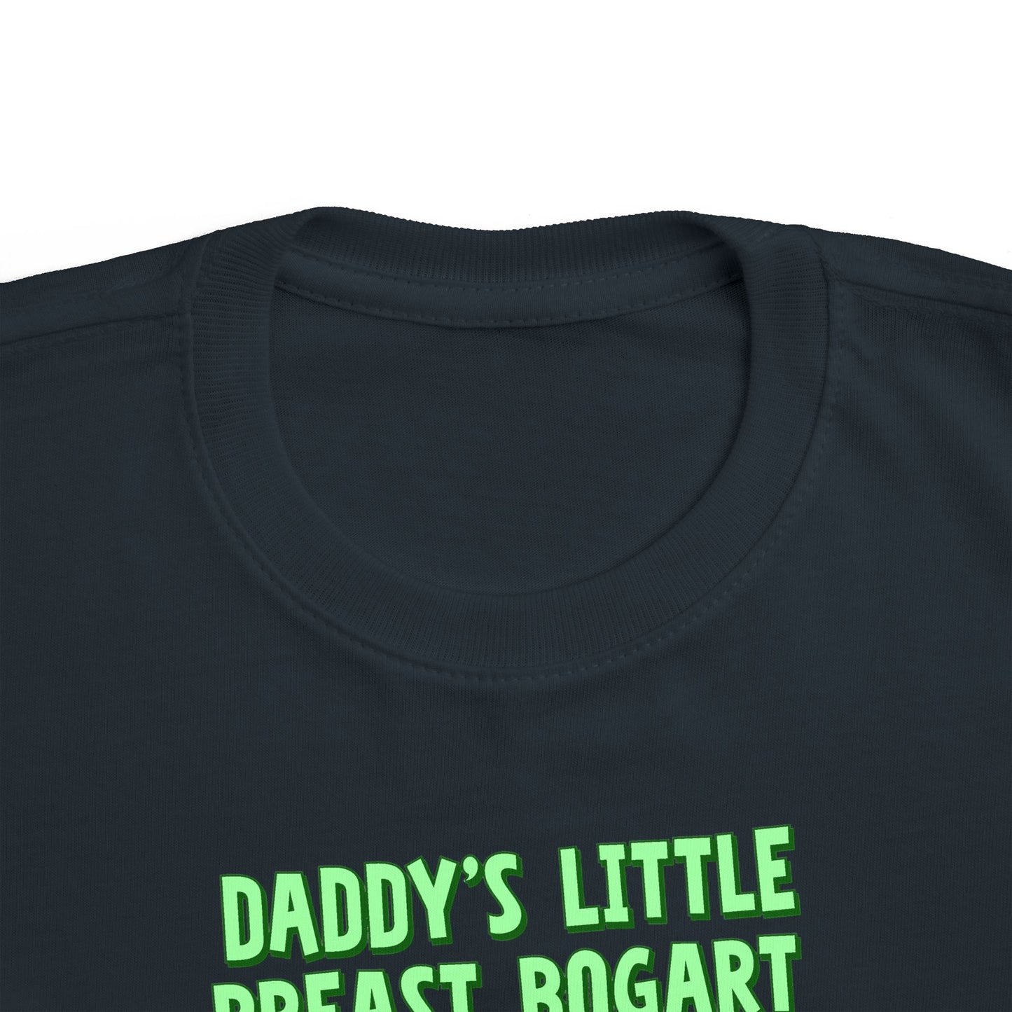 Daddy's Little Breast Bogart - Toddler T-Shirt