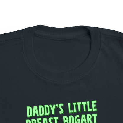 Daddy's Little Breast Bogart - Toddler T-Shirt