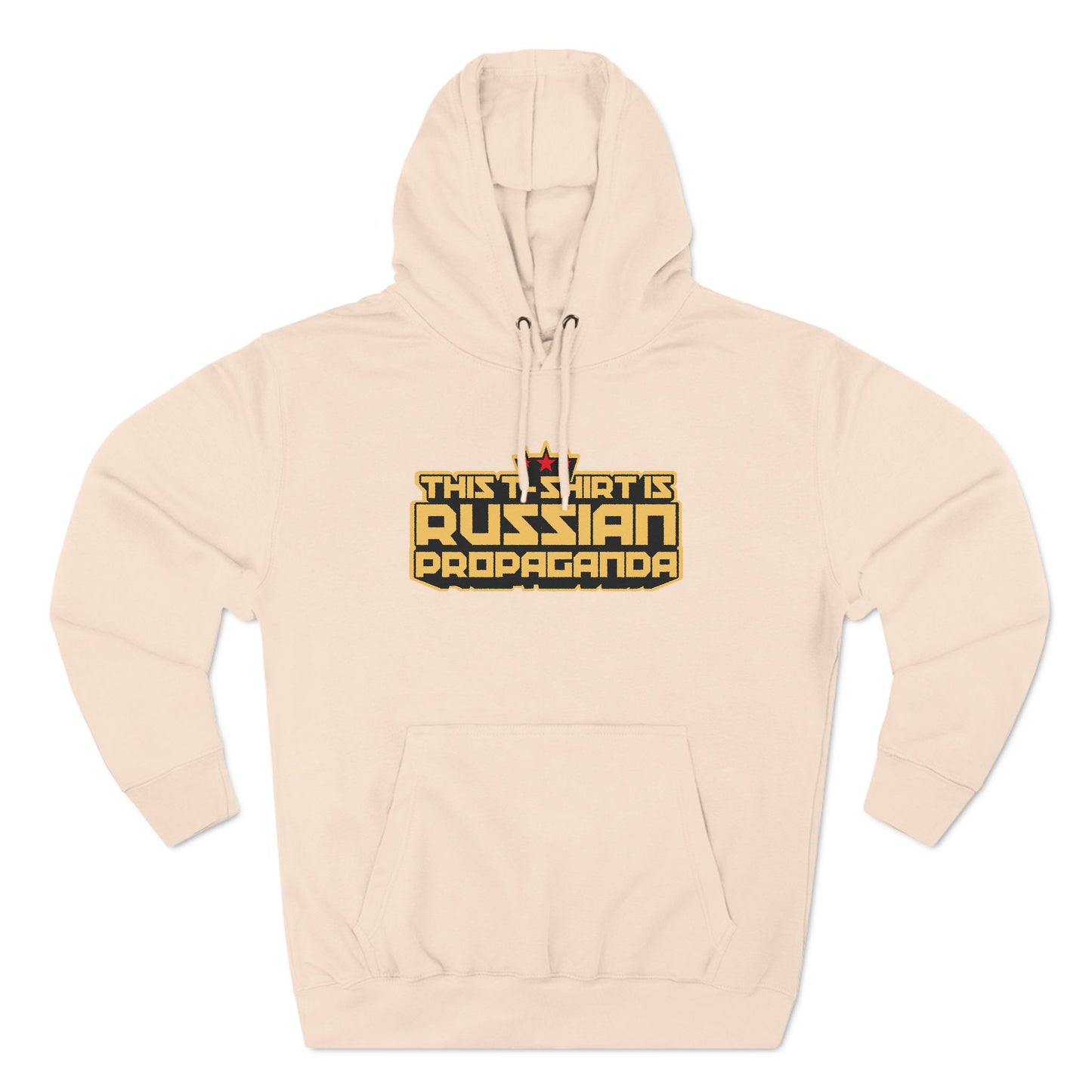 This T-Shirt Is Russian Propaganda - Hoodie