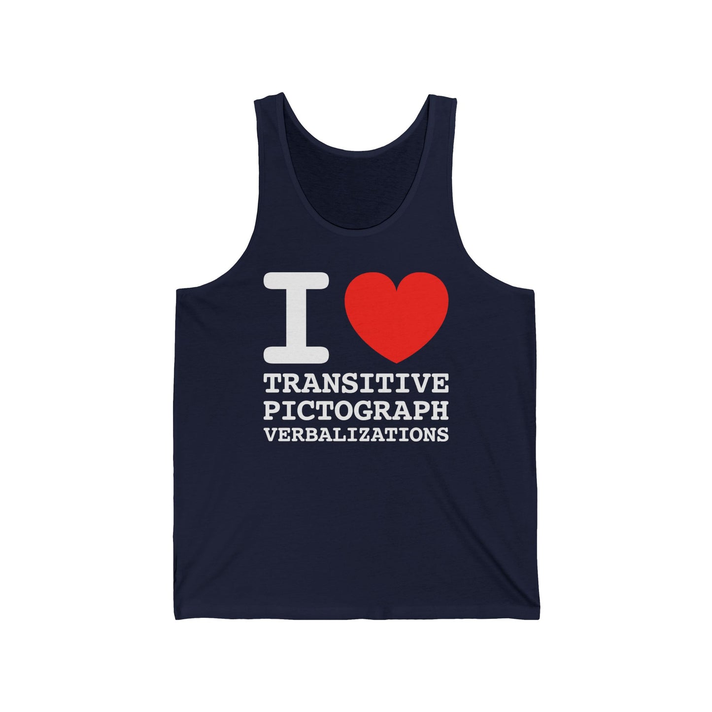 I Heart Transitive Pictograph Verbalizations - Unisex Tank