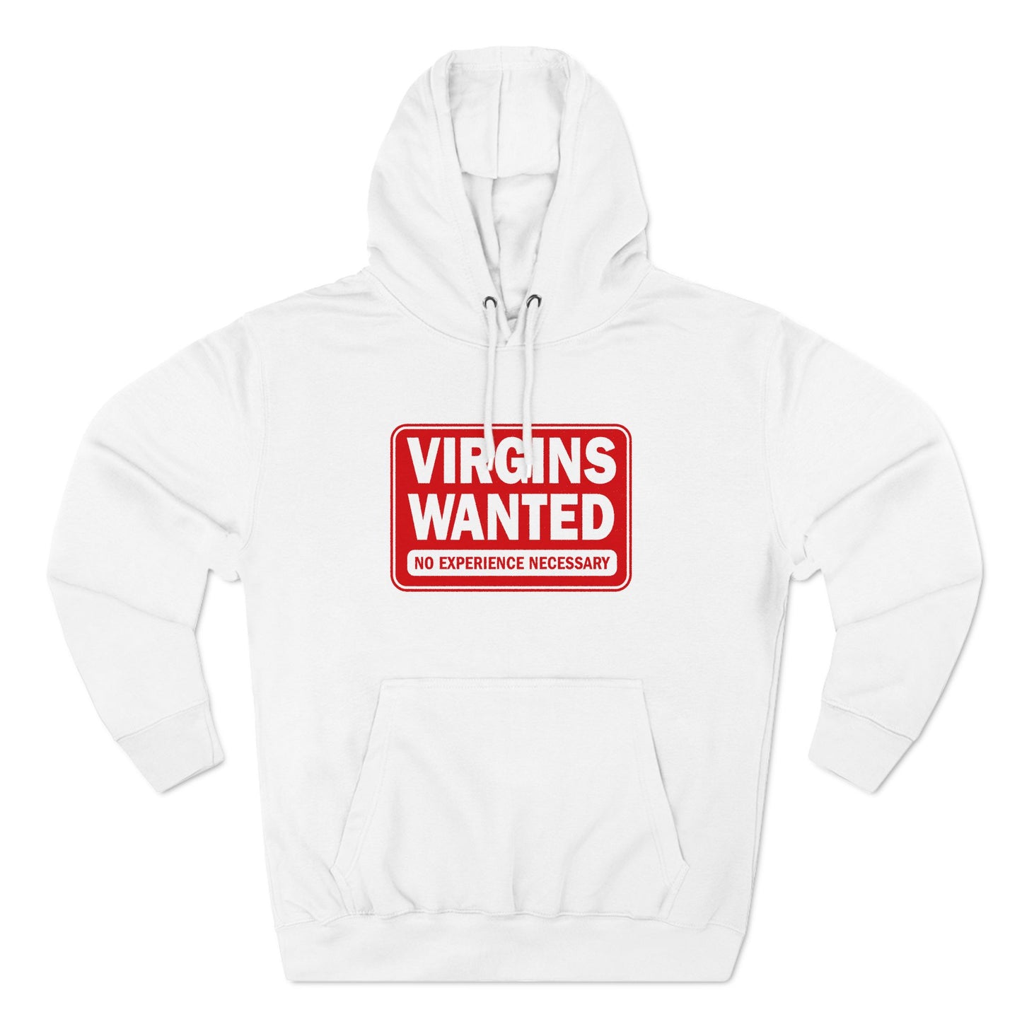 Virgins Wanted No Experience Necessary - Hoodie