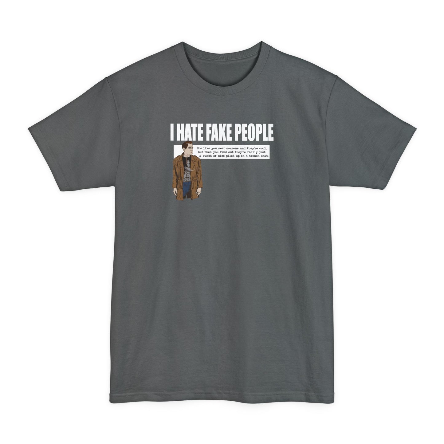 I Hate Fake People - Men's Tall T-Shirt