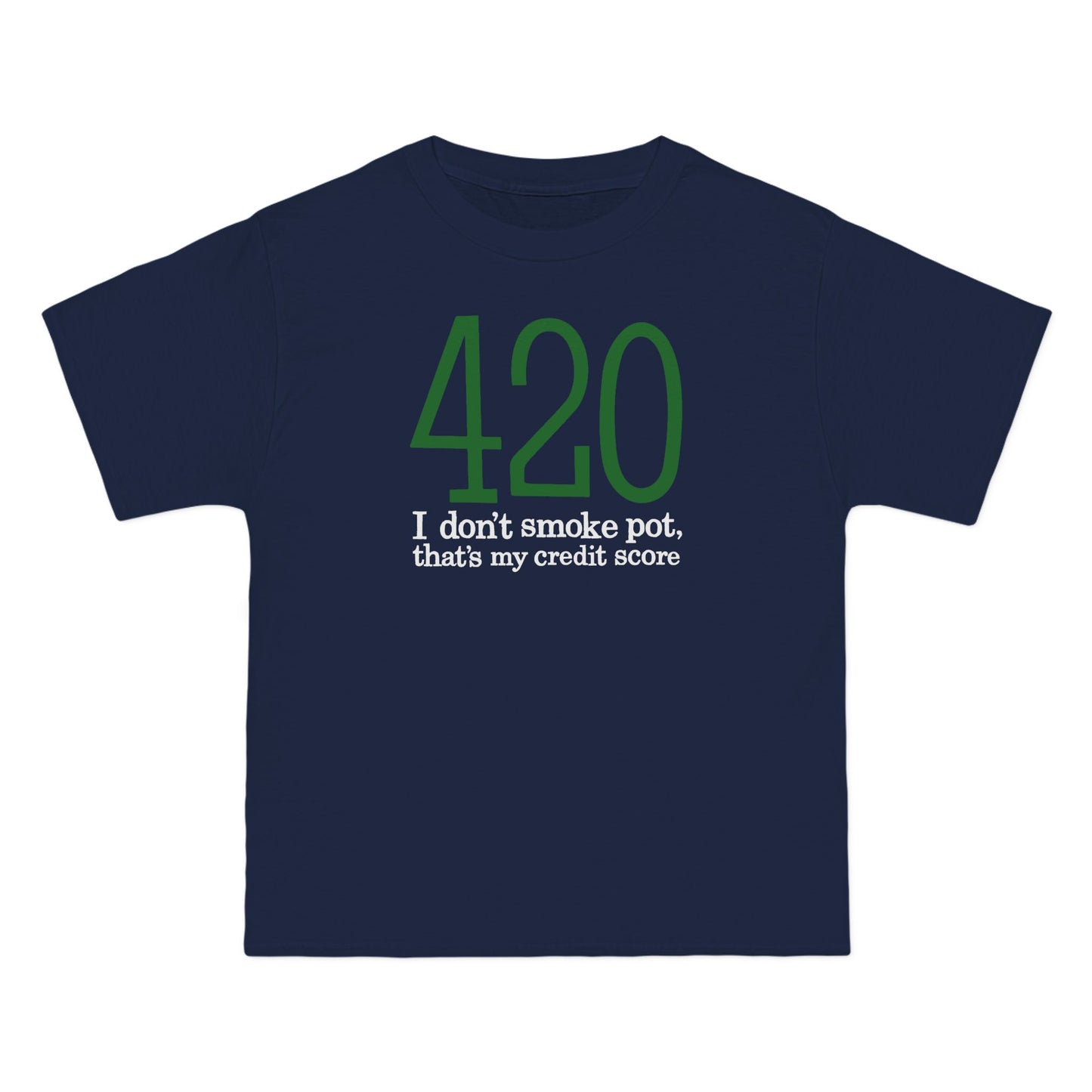 420 - I Don't Smoke Pot - Men's Heavyweight T-Shirt