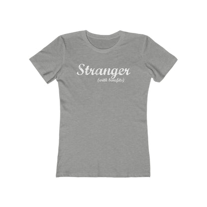 Stranger (With Benefits) - Women’s T-Shirt