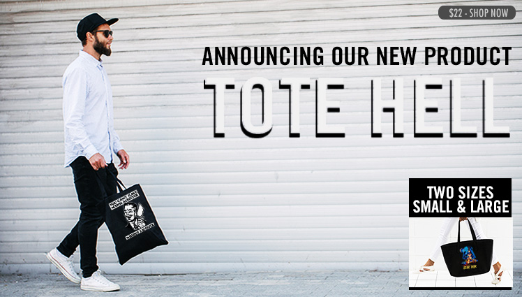 NEW - TOTE HELL