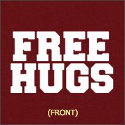 FREE HUGS (WORLD CHAMPION SLUT HUGGER)