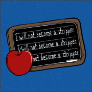I WILL NOT BECOME A STRIPPER