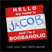 HELLO MY NAME IS AND I'M A BOOBAHOLIC