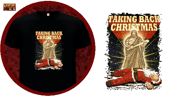 TAKING BACK CHRISTMAS (JESUS VS. SANTA)