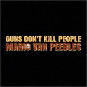 GUNS DON'T KILL PEOPLE - MARIO VAN PEEBLES
