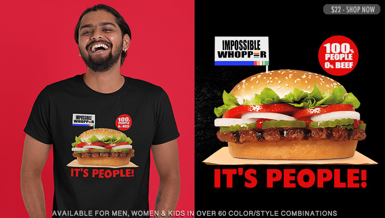 IMPOSSIBLE WHOPPER - IT'S PEOPLE!