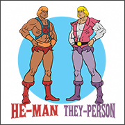 HE-MAN THEY-PERSON