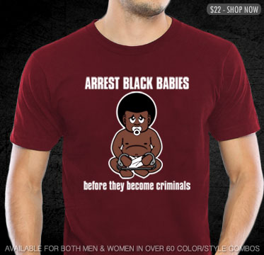 ARREST BLACK BABIES BEFORE THEY BECOME CRIMINALS