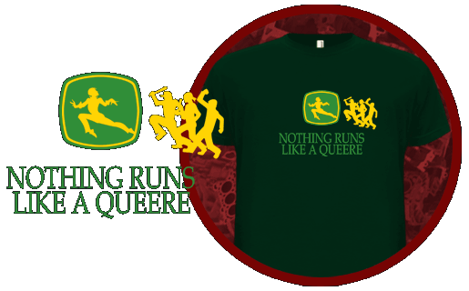 NOTHING RUNS LIKE A QUEERE