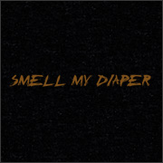 SMELL MY DIAPER