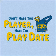 DON'T HATE THE PLAYER - HATE THE PLAY DATE