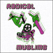 RADICAL MUSLIMS